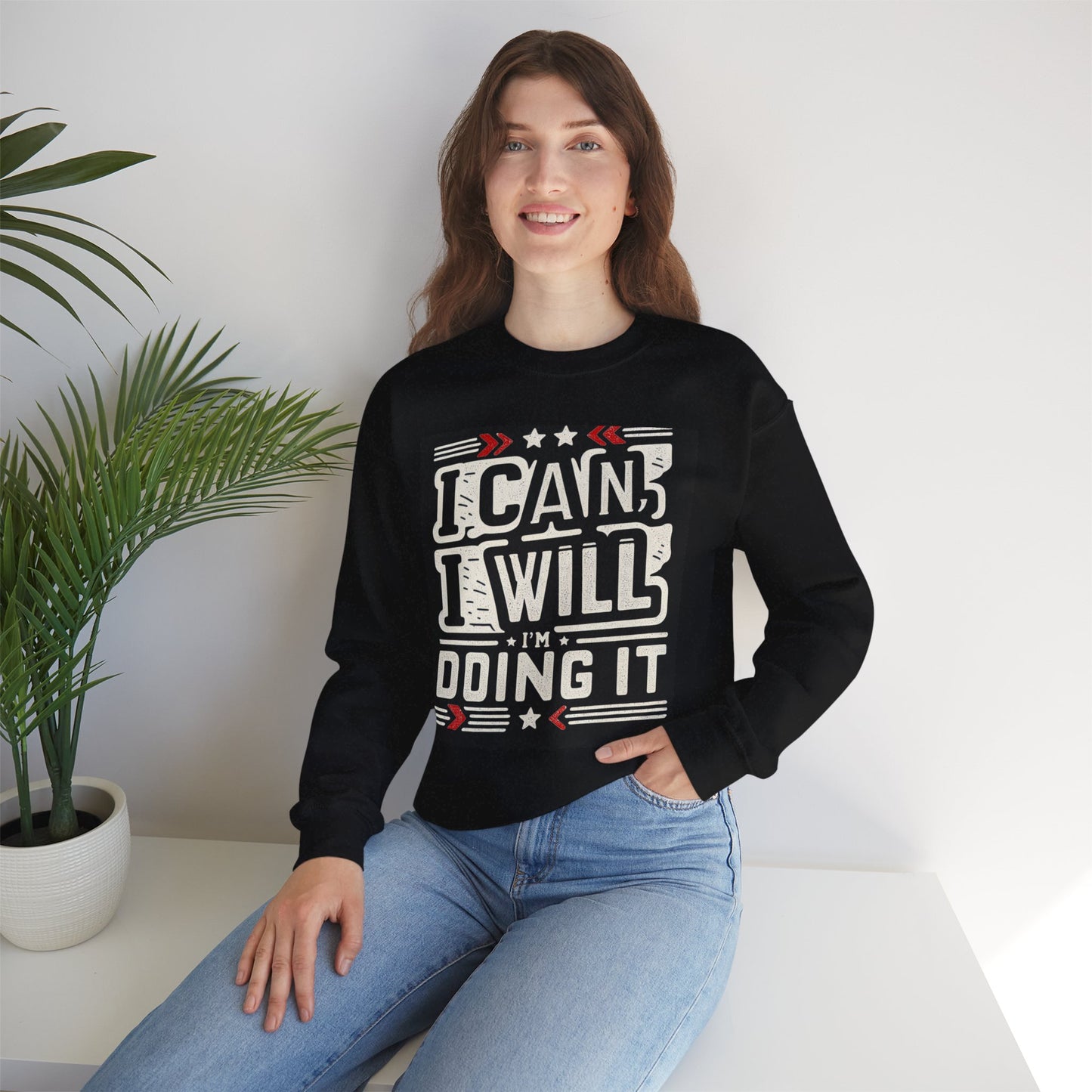 Motivational Crewneck Sweatshirt - "I Can, I Will, I'm Doing It"