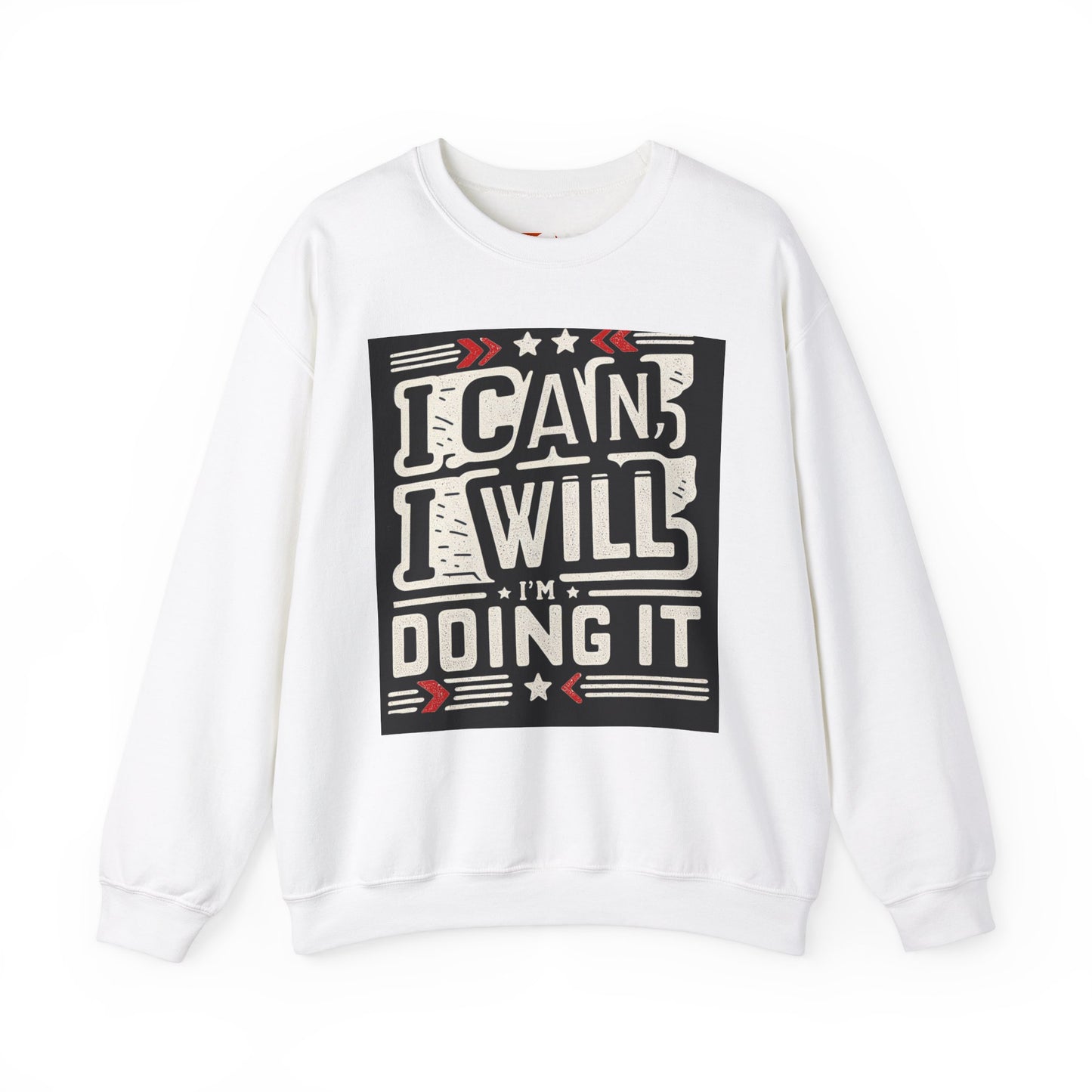 Motivational Crewneck Sweatshirt - "I Can, I Will, I'm Doing It"