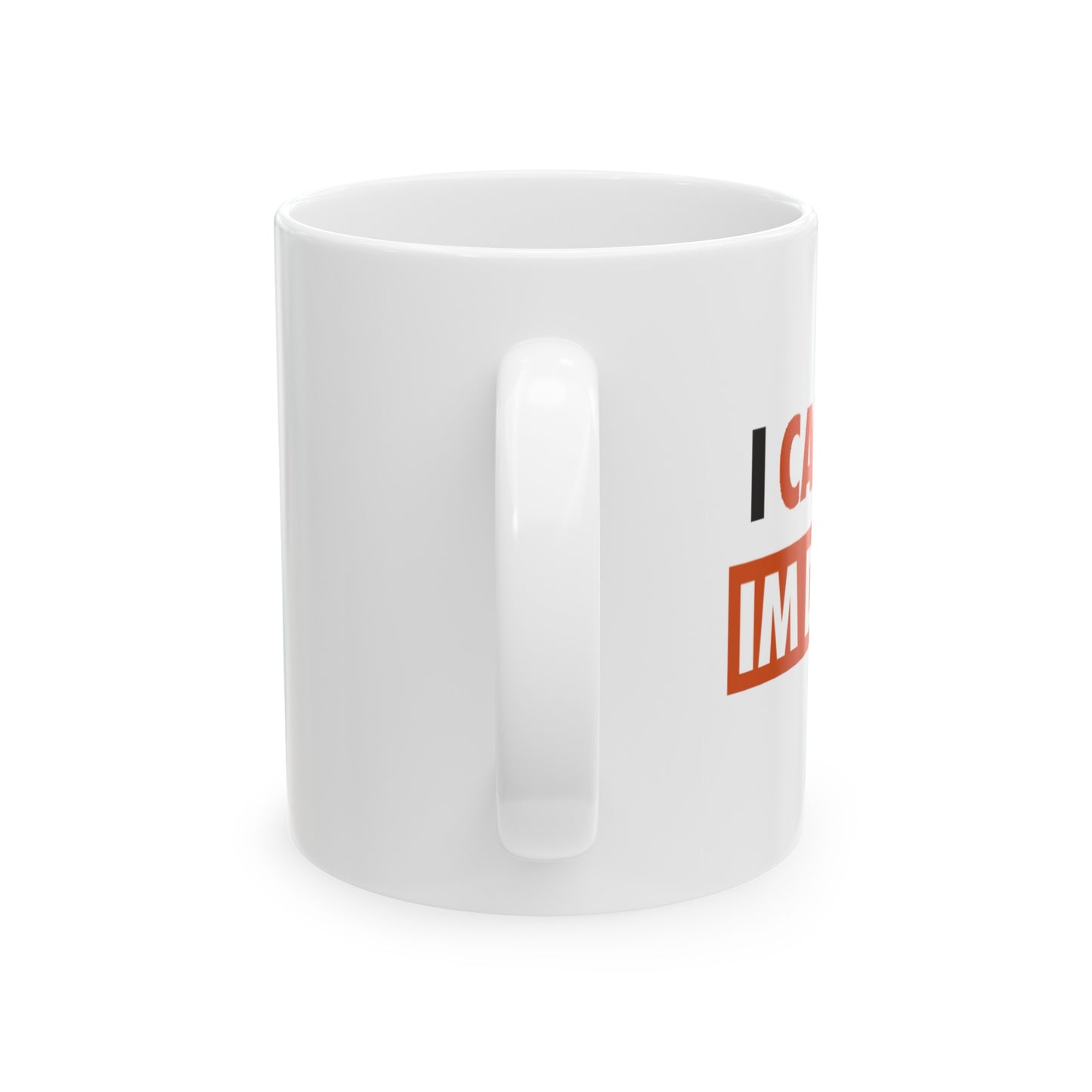 I CAN I WILL I'M DOING IT Ceramic Mug, (11oz, 15oz)