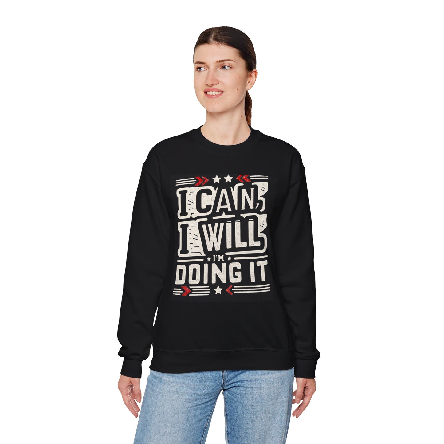 Motivational Crewneck Sweatshirt - "I Can, I Will, I'm Doing It"