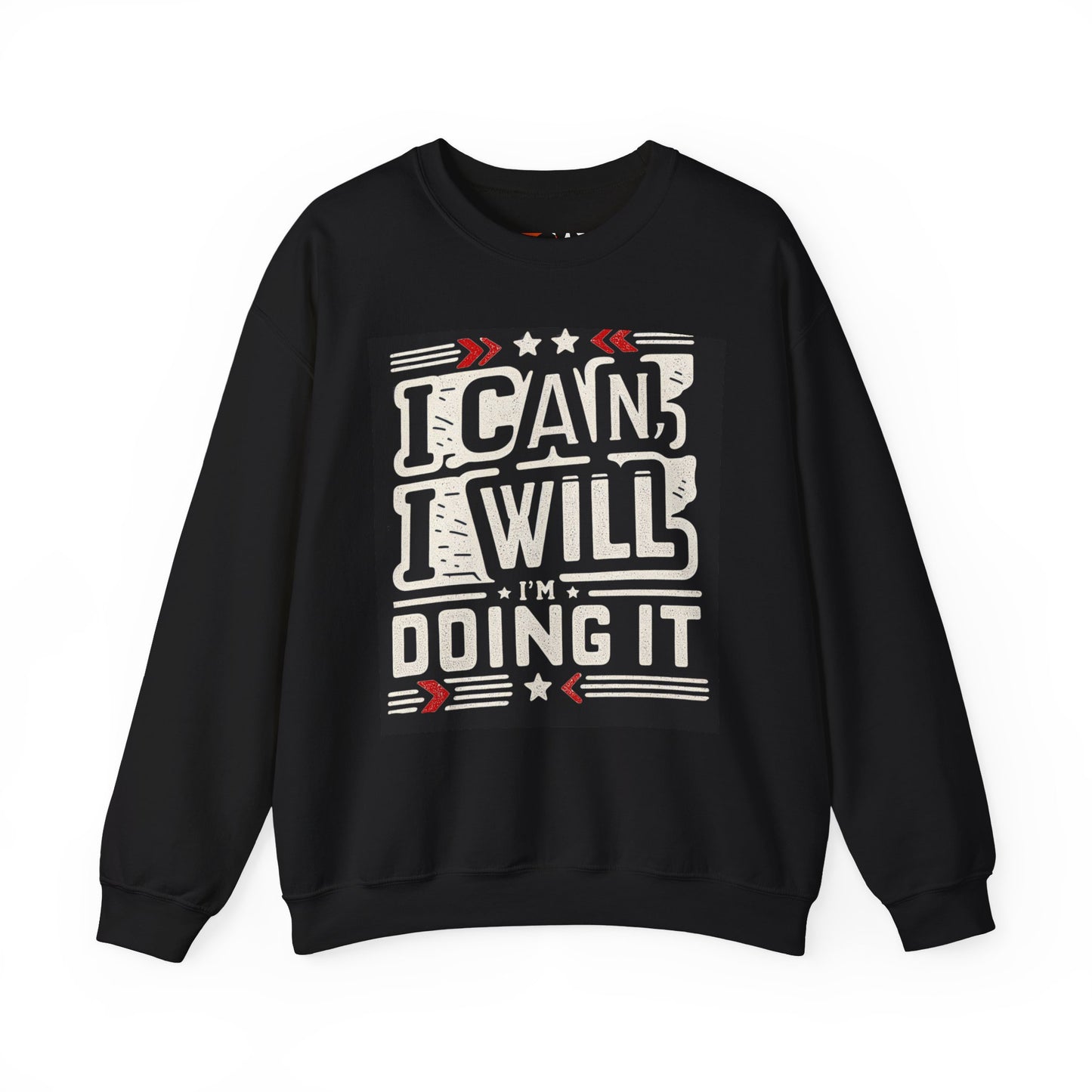 Motivational Crewneck Sweatshirt - "I Can, I Will, I'm Doing It"