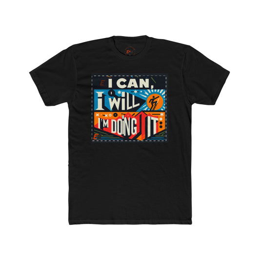 Inspirational Unisex Cotton Crew Tee - 'I Can, I Will, I'm Doing It' Motivational Shirt